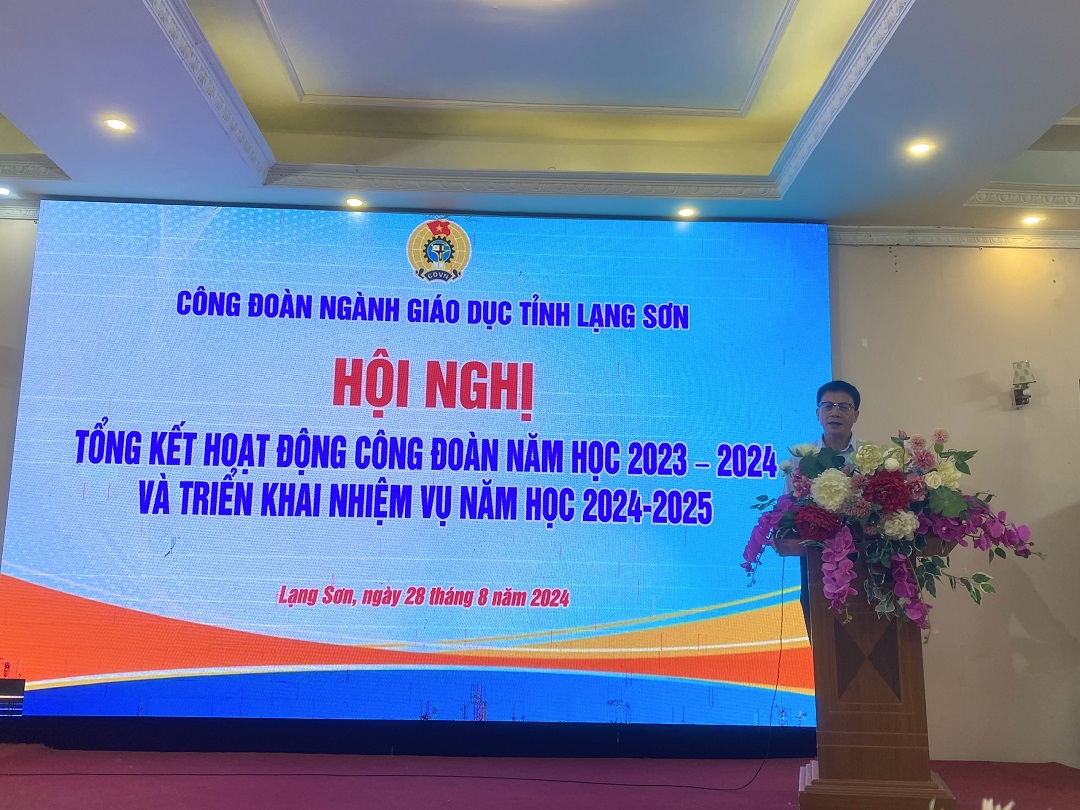 Công đoàn ngành Giáo dục tỉnh Lạng Sơn tổ chức  Hội nghị tổng kết hoạt động Công đoàn năm học 2023-2024 và triển khai nhiệm vụ  năm học 2024 – 2025