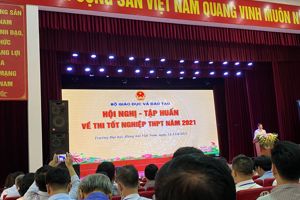 Hội nghị-Tập huấn công tác tổ chức kỳ thi Tốt nghiệp THPT và tuyển sinh Đại học-Cao đẳng năm 2021