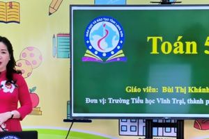 TỔ CHỨC DẠY ÔN TẬP MÔN TOÁN TIẾNG VIỆT CHO HỌC SINH TIỂU HỌC TRÊN SÓNG ĐÀI PHÁT THANH VÀ TRUYỀN HÌNH TỈNH LẠNG SƠN