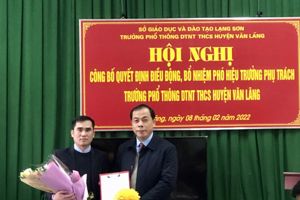 Công bố và trao Quyết định điều động, bổ nhiệm Phó Hiệu trưởng Trường THPT Văn Lãng và Quyết định bổ nhiệm Phó Hiệu trưởng Trường PTDTNT THCS huyện Văn Lãng