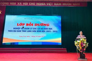 Hội nghị bồi dưỡng nghiệp vụ quản lý các cơ sở giáo dục  trên địa bàn tỉnh Lạng Sơn năm học 2025 - 2026