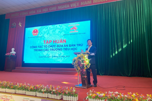 Tập huấn về công tác tổ chức Bữa ăn bán trú  cho các trường phổ thông có cấp tiểu học tỉnh Lạng Sơn